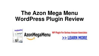 The Azon Mega Menu
WordPress Plugin Review
 