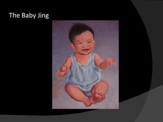 The Baby Jing  