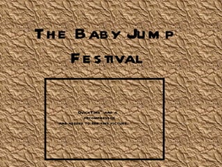 The Baby Jump Festival 