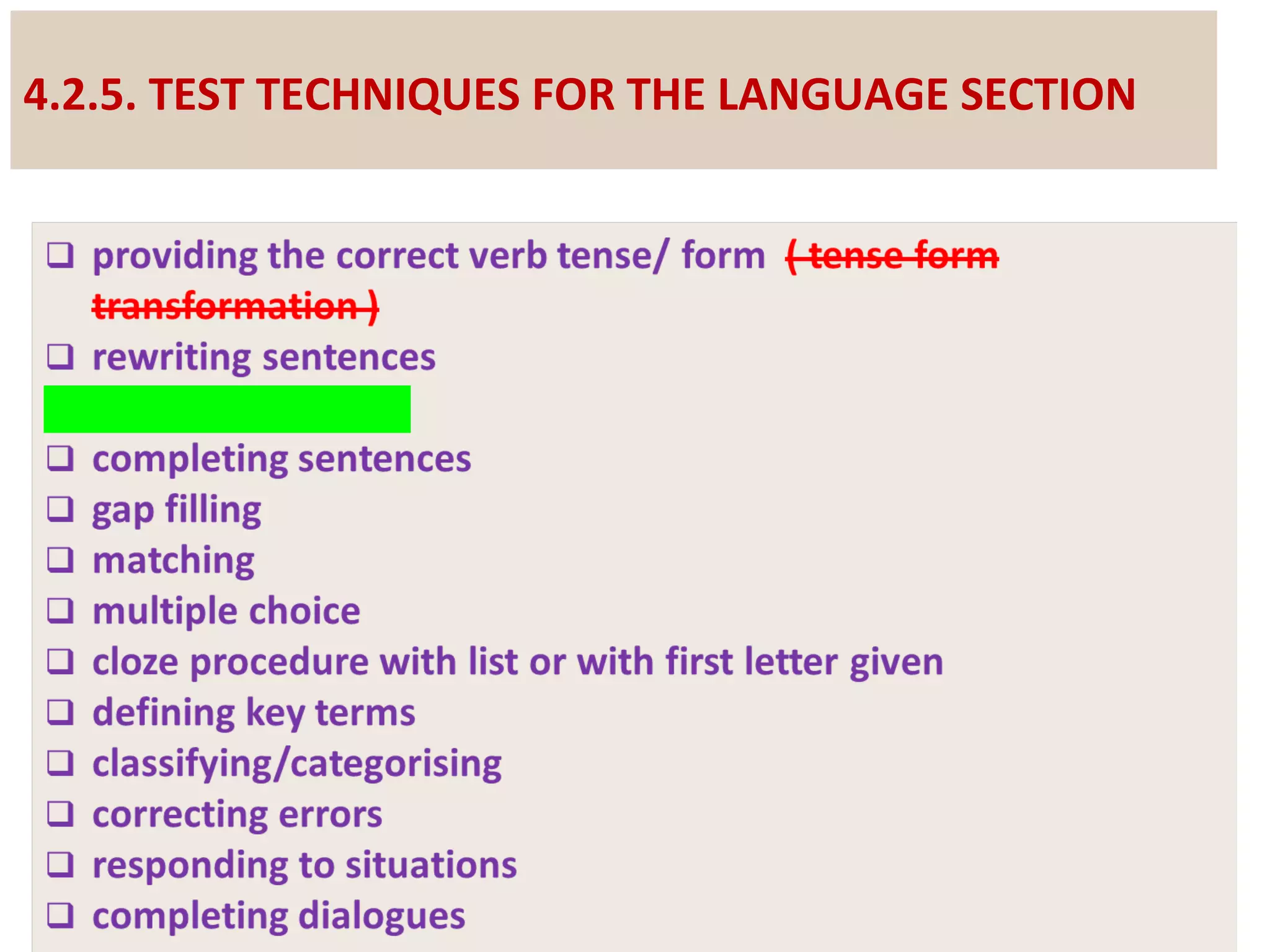 4.2.5. TEST TECHNIQUES FOR THE LANGUAGE SECTION
 
