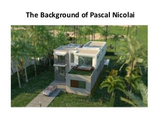 The Background of Pascal Nicolai
 
