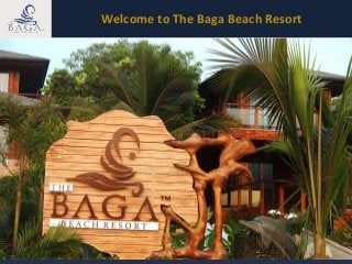 Welcome to The Baga Beach Resort
 