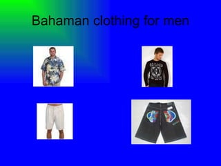 Bahaman clothing for men 