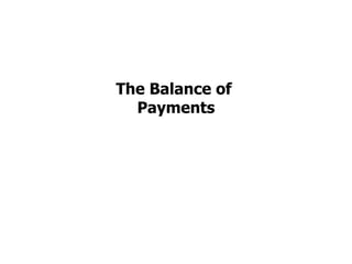 The Balance of  Payments 