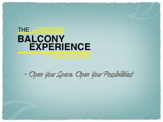 - Open Your Space, Open Your Possibilities!
 