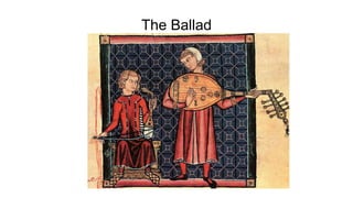 The Ballad

 