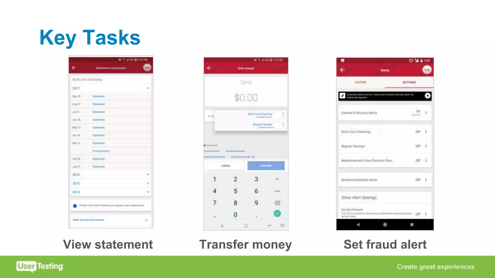 Key Tasks
View statement Transfer money Set fraud alert
 