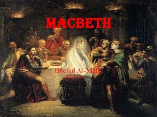 Macbeth


Ebtehal Al-Malki
 