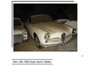 ? ??????????????????????????????????????????????????????????????????????????????????????????????? ?   ?   ? ?   ? ???????????????????????????????????????????????????????????????????????????????????????????? ? Mini, Alfa 1900 Super Sprint, Balilla.  