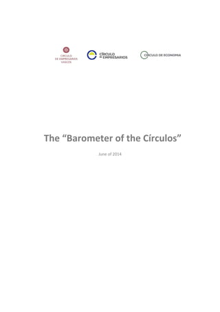  
 
 
 
 
 
 
 
 
 
 
The “Barometer of the Círculos” 
June of 2014 
 
 
 
   
 