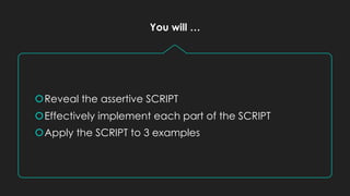 The Basic 4-Step SCRIPT to Speak Up Assertively (AssertiveWay.com) | PDF