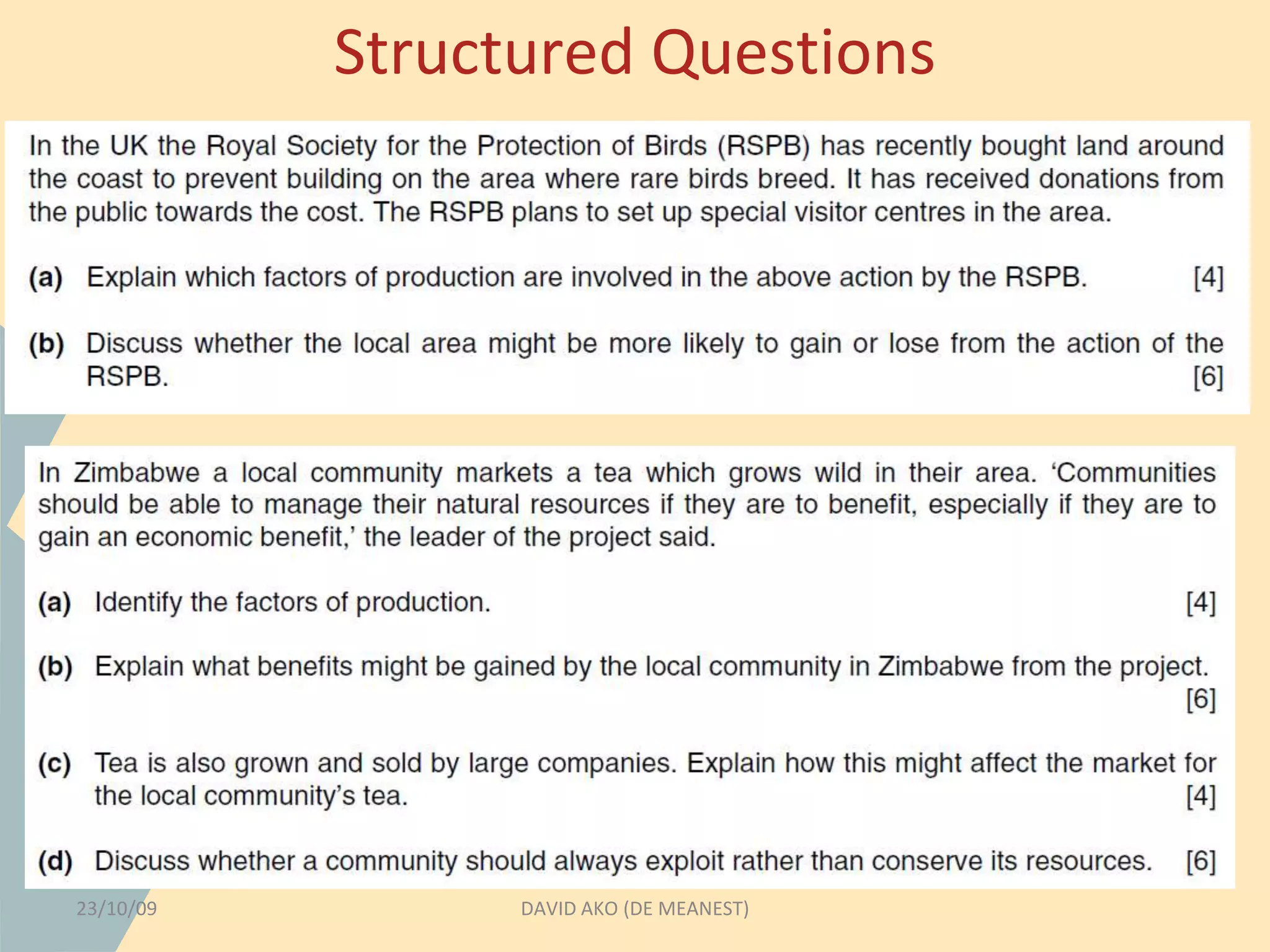 Structured Questions 
23/10/09 DAVID AKO (DE MEANEST) 
 