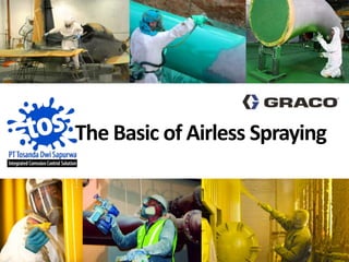 The Basic of Airless Spraying 
 