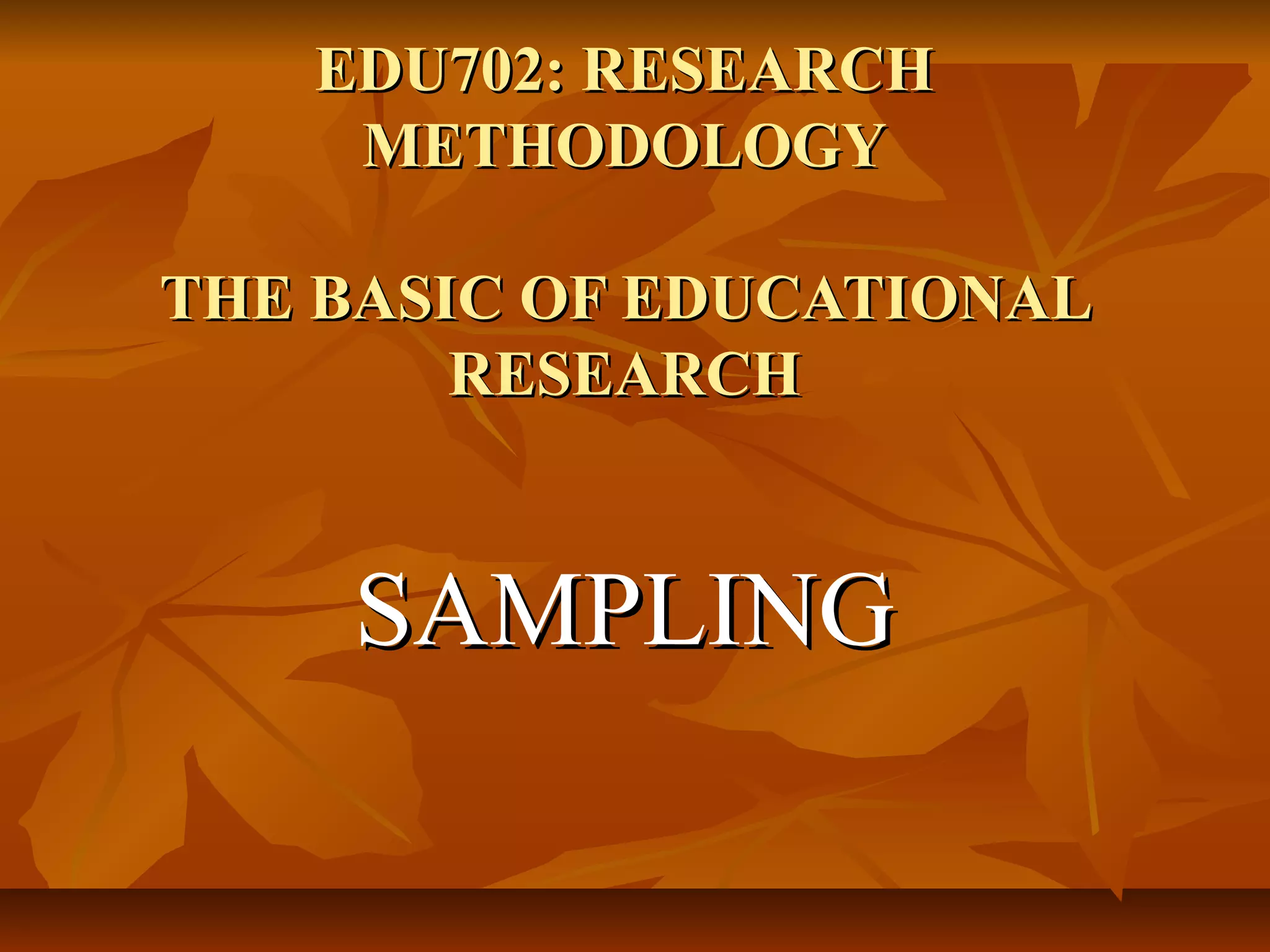 The basic of educational research sampling | PPT