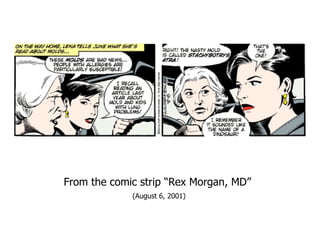 From the comic strip “Rex Morgan, MD” (August 6, 2001) 
