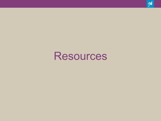 Resources
 