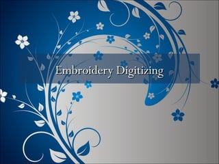 Embroidery DigitizingEmbroidery Digitizing
 
