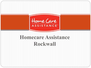 Homecare Assistance
Rockwall
 