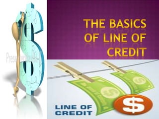 The basics of line of credit1