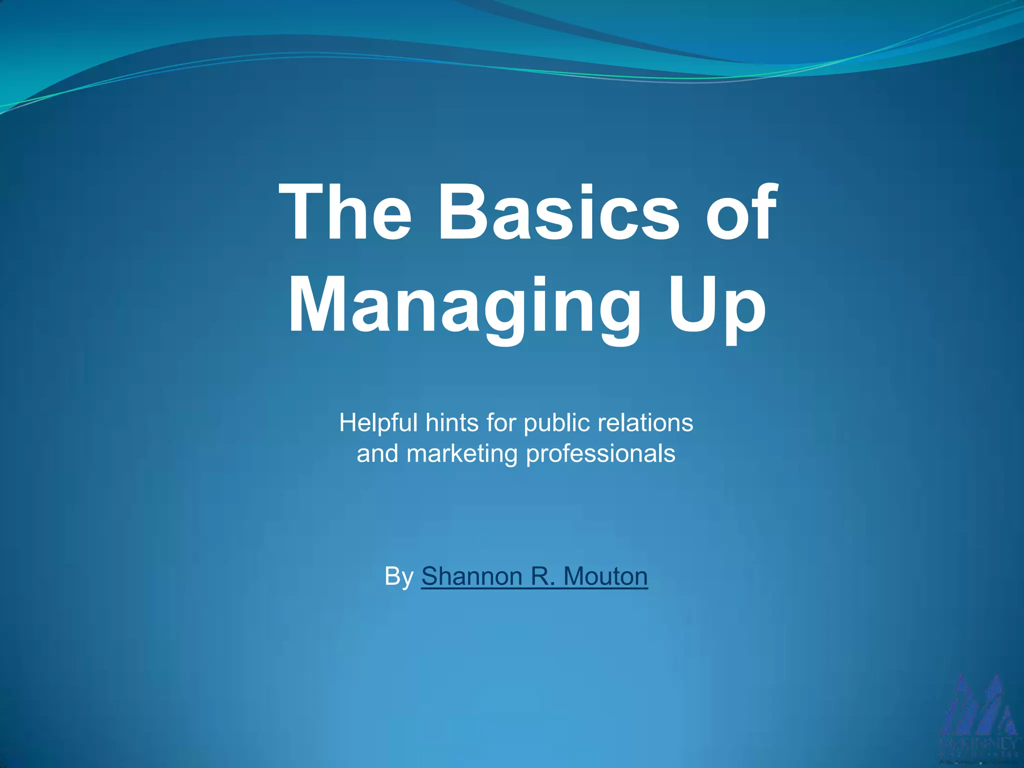 The Basics of Managing Up | PPTX