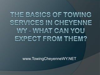www.TowingCheyenneWY.NET
 