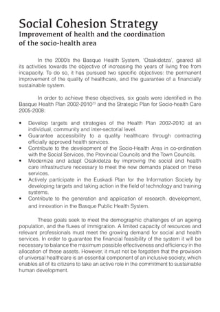 !"#$%&'(")*+$",'!-.%-*/0
123."4*2*,-'"5')*%&-)'%,6'-)*'#"".6$,%-$",''
"5'-)*'+"#$"7)*%&-)'%.*%


!"#$ %&"!'!"!(#$ ")*%+,#$ "-($ )./(&"!'($ )0$ !1&+(%#!12$ "-($ 3(%+#$ )0$ 4!'!12$ 0+(($ 0+)5$


#6#"%!1%.4($#3#"(57


8%#96($:(%4"-$;4%1$<==<><=?=<@$%1,$"-($A"+%"(2!&$;4%1$0)+$A)&!)>-(%4"-$B%+($
<==C><==DE

    F('(4)G$ "%+2("#$ %1,$ #"+%"(2!(#$ )0$ "-($ :(%4"-$ ;4%1$ <==<><=?=$ %"$ %1$
                                                                               $
    !1,!'!,6%4H$&)5561!"3$%1,$!1"(+>#(&")+!%4$4('(47$
    I6%+%1"(($ %&&(##!.!4!"3$ ")$ %$ 96%4!"3$ -(%4"-&%+($ "-+)62-$ &)1"+%&"!12$$

    B)1"+!.6"($ ")$ "-($ ,('(4)G5(1"$ )0$ "-($ A)&!)>:(%4"-$ J+(%$ !1$ &)>)+,!1%"!)1$
    *!"-$"-($A)&!%4$A(+'!&(#H$"-($;+)'!1&!%4$B)61&!4#$%1,$"-($K)*1$B)61&!4#7$
    L),(+1!M($ %1,$ %,%G"$ N#%O!,("M%$ .3$ !5G+)'!12$ "-($ #)&!%4$ %1,$ -(%4"-$
    &%+($!10+%#"+6&"6+($1(&(##%+3$")$5(("$"-($1(*$,(5%1,#$G4%&(,$)1$"-(#($           $
    #(+'!&(#7$
    J&"!'(43$ G%+"!&!G%"($ !1$ "-($ P6#O%,!$ ;4%1$ 0)+$ "-($ Q10)+5%"!)1$ A)&!("3$ .3$
                                                                                     $

    #3#"(5#7
    B)1"+!.6"($ ")$ "-($ 2(1(+%"!)1$ %1,$ %GG4!&%"!)1$ )0$ +(#(%+&-H$ ,('(4)G5(1"H$
    %1,$!11)'%"!)1$!1$"-($8%#96($;6.4!&$:(%4"-$A3#"(57

$        K-(#($2)%4#$#((O$")$5(("$"-($,(5)2+%G-!&$&-%44(12(#$)0$%1$%2(!12$

+(4('%1"$ G+)0(##!)1%4#$ 56#"$ 5(("$ "-($ 2+)*!12$ ,(5%1,$ 0)+$ #)&!%4$ %1,$ -(%4"-$


%44)&%"!)1$)0$"-(#($%##("#7$:)*('(+H$!"$56#"$1)"$.($0)+2)""(1$"-%"$"-($G+)'!#!)1$
)0$61!'(+#%4$-(%4"-&%+($!#$%1$(##(1"!%4$&)5G)1(1"$)0$%1$!1&46#!'($#)&!("3H$*-!&-$
(1%.4(#$%44$)0$!"#$&!"!M(1#$")$"%O($%1$%&"!'($+)4($!1$"-($&)55!"5(1"$")$#6#"%!1%.4($
-65%1$,('(4)G5(1"7
 