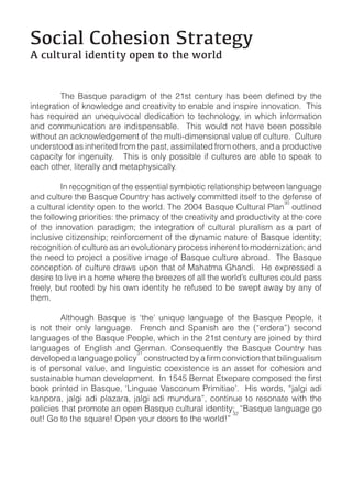 !"#$%&'(")*+$",'!-.%-*/0''
1'#2&-2.%&'$3*,-$-0'"4*,'-"'-)*'5".&3



!"#$%&'#!(")(*)+"(,-$.%$)'".)/&$'#!0!#1)#()$"'2-$)'".)!"34!&$)!""(0'#!("5))67!3)
7'3) &$89!&$.) '") 9"$89!0(/'-) .$.!/'#!(") #() #$/7"(-(%1:) !") ,7!/7) !"*(&;'#!(")
'".) /(;;9"!/'#!(") '&$) !".!34$"3'2-$5) ) 67!3) ,(9-.) "(#) 7'0$) 2$$") 4(33!2-$)
,!#7(9#)'")'/+"(,-$.%$;$"#)(*)#7$);9-#!<.!;$"3!("'-)0'-9$)(*)/9-#9&$5))=9-#9&$)
9".$&3#((.)'3)!"7$&!#$.)*&(;)#7$)4'3#:)'33!;!-'#$.)*&(;)(#7$&3:)'".)')4&(.9/#!0$)
/'4'/!#1)*(&)!"%$"9!#15)))67!3)!3)("-1)4(33!2-$)!*)/9-#9&$3)'&$)'2-$)#()34$'+)#()
$'/7)(#7$&:)-!#$&'--1)'".);$#'4713!/'--15

)          >")&$/(%"!#!(")(*)#7$)$33$"#!'-)31;2!(#!/)&$-'#!("37!4)2$#,$$")-'"%9'%$)
'".)/9-#9&$)#7$)?'389$)=(9"#&1)7'3)'/#!0$-1)/(;;!##$.)!#3$-*)#()#7$).$*$"3$)(*)
                                                                             DA
')/9-#9&'-)!.$"#!#1)(4$")#()#7$),(&-.5)67$)@AAB)?'389$)=9-#9&'-)C-'" )(9#-!"$.)
#7$)*(--(,!"%)4&!(&!#!$3E)#7$)4&!;'/1)(*)#7$)/&$'#!0!#1)'".)4&(.9/#!0!#1)'#)#7$)/(&$)
(*) #7$) !""(0'#!(") 4'&'.!%;F) #7$) !"#$%&'#!(") (*) /9-#9&'-) 4-9&'-!3;) '3) ') 4'&#) (*)
!"/-93!0$)/!#!G$"37!4F)&$!"*(&/$;$"#)(*)#7$).1"';!/)"'#9&$)(*)?'389$)!.$"#!#1F)
&$/(%"!#!(")(*)/9-#9&$)'3)'")$0(-9#!("'&1)4&(/$33)!"7$&$"#)#();(.$&"!G'#!("F)'".)
#7$)"$$.)#()4&(H$/#)')4(3!#!0$)!;'%$)(*)?'389$)/9-#9&$)'2&('.5))67$)?'389$)
/("/$4#!(")(*)/9-#9&$).&',3)94(")#7'#)(*)I'7'#;')J7'".!5))K$)$L4&$33$.)')
.$3!&$)#()-!0$)!")')7(;$),7$&$)#7$)2&$$G$3)(*)'--)#7$),(&-.M3)/9-#9&$3)/(9-.)4'33)
*&$$-1:)29#)&((#$.)21)7!3)(,")!.$"#!#1)7$)&$*93$.)#()2$)3,$4#)','1)21)'"1)(*)
#7$;5


!3) "(#) #7$!&) ("-1) -'"%9'%$5) ) N&$"/7) '".) O4'"!37) '&$) #7$) PQ$&.$&'RS) 3$/(".)
-'"%9'%$3)(*)#7$)?'389$)C$(4-$:),7!/7)!")#7$)@T3#)/$"#9&1)'&$)H(!"$.)21)#7!&.)
-'"%9'%$3) (*) U"%-!37) '".) J$&;'"5) =("3$89$"#-1) #7$) ?'389$) =(9"#&1) 7'3)
                                 DT
.$0$-(4$.)')-'"%9'%$)4(-!/1
!3)(*)4$&3("'-)0'-9$:)'".)-!"%9!3#!/)/($L!3#$"/$)!3)'")'33$#)*(&)/(7$3!(")'".)


+'"4(&':) H'-%!) '.!) 4-'G'&':) H'-%!) '.!) ;9".9&'R:) /("#!"9$) #() &$3("'#$) ,!#7) #7$)
4(-!/!$3)#7'#)4&(;(#$)'")(4$")?'389$)/9-#9&'-)!.$"#!#1E))Q?'389$)-'"%9'%$)%()
                                                             D@
(9#V)J()#()#7$)389'&$V)W4$")1(9&).((&3)#()#7$),(&-.VR)
 