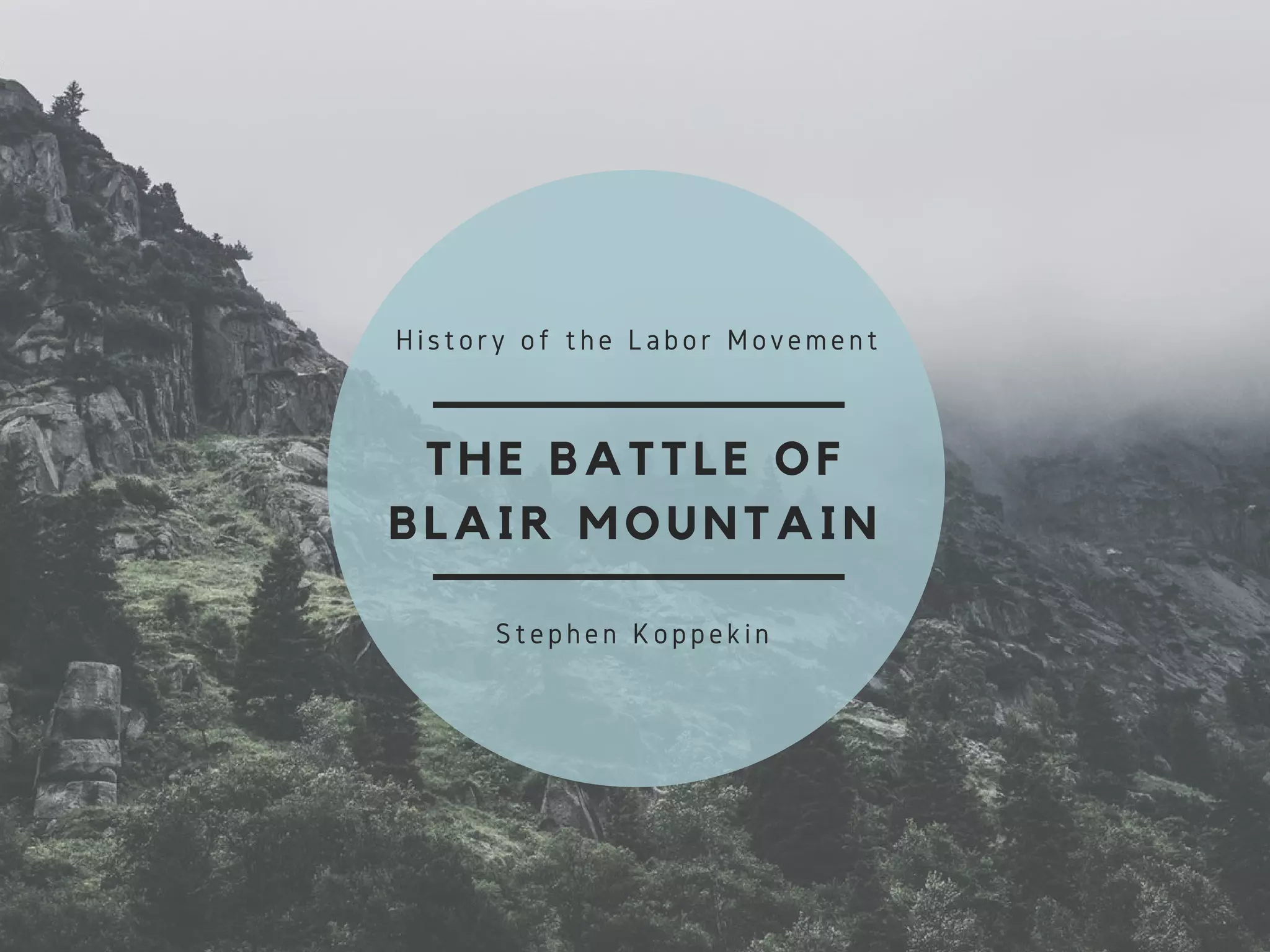 History of the Labor Movement: The Battle of Blair Mountain | PPT
