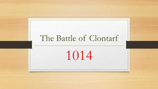 The Battle of Clontarf

1014

 