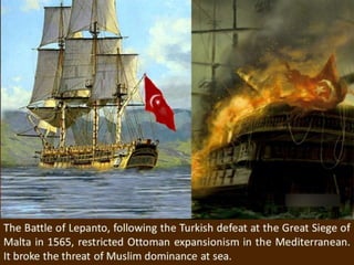 A Turning Point
Lepanto was one of the great
turning points in history.
It ended the fear of the Turks
that had threatened...