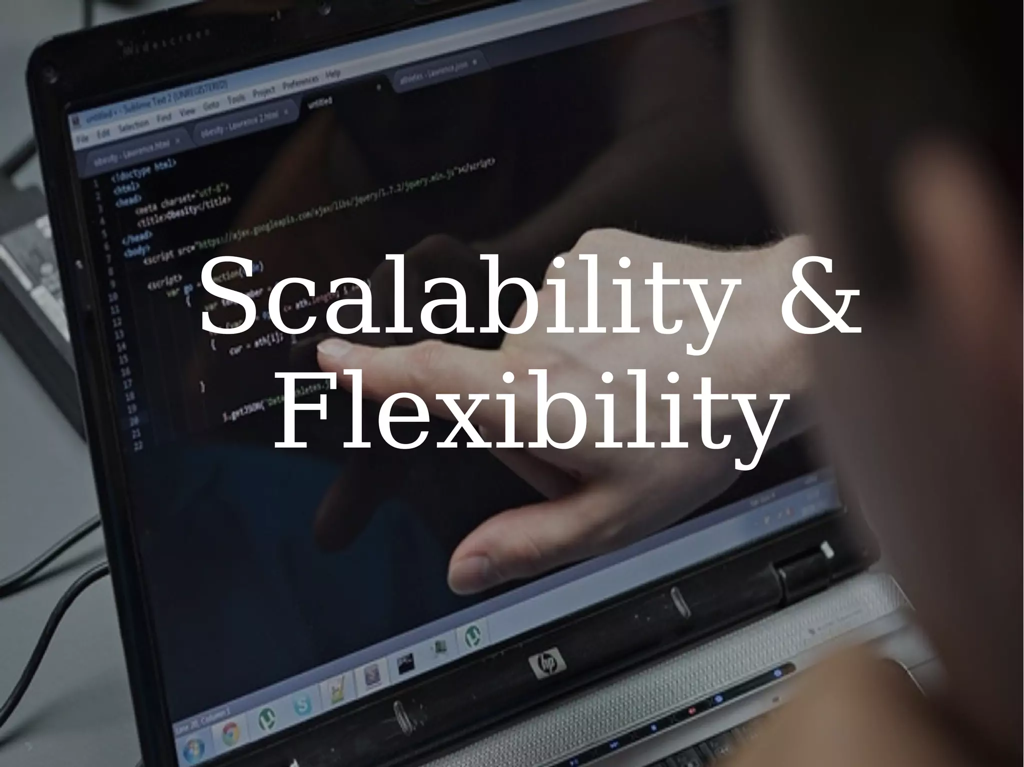 Scalability & Flexibility 