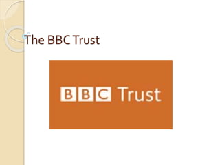 The BBCTrust
 