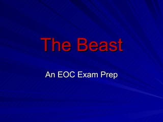 The Beast An EOC Exam Prep 