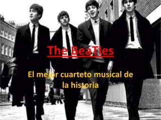 TheBeaTles El mejor cuarteto musical de la historia 