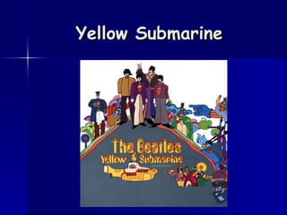 Yellow Submarine