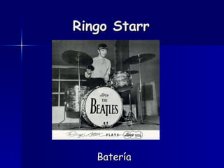 Ringo Starr Batería