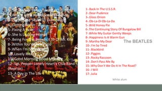 1-.Sgt. Pepper Lonely Heart's Club Band     1-.Back In The U.S.S.R.
                                            2-.Dear Pu...