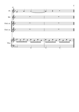 {
°
¢
Fl.
Xil.
Guit. ac.
Guit. ac.
Pno.
32
&b
&b ∑ ∑
&b ∑ ∑
&b ∑ ∑
&b
?
b
œ œ ˙ œ Œ Ó
œ œ œ œ œ œ œ œ œ œ œ œ œ œ œ œ
˙ ˙ ˙ ˙
5
 