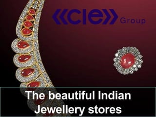 The beautiful Indian
Jewellery stores
 