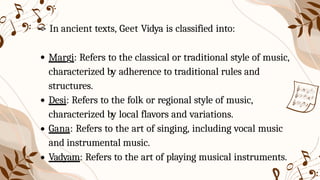 Geet Instrument Geet Vidya: The Ancient Art and Science of Indian Singing and Music | PPTX