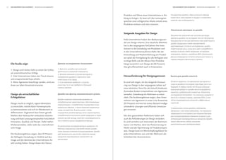 62   Der mehrwert Der Schönheit                                                                                                                                           Der mehrwert Der Schönheit                                                       



                                                                                                                      Produkte und Werte eines Unternehmens in Ein-                                    ,
                                                                                                                      klang zu bringen. So lässt sich das Leistungsver-
                                                                                                                                                                                                                   .
                                                                                                                      sprechen einer erfolgreichen Marke mittels eines
                                                                                                                      Produktes einlösen und stets erneuern.



                                                                                                                      Steigende Ausgaben für Design
                                                                                                                                                                                           .
                                                                                                                      Viele Unternehmen haben den Bedeutungswan-
                                                                                                                      del von Design erkannt. Eine deutliche Mehrheit
                                                                                                                      hat in den vergangenen fünf Jahren ihre Inves-                   .                                                 ,
                                                                                                                      titionen in die Gestaltung von Produkten und                                 ,
                                                                                                                      in den Unternehmensauftritt erhöht. Bei der                                                            ,
                                                                                                                      Entwicklung und Markteinführung von Produk-                                                          (86%                      ).
                                                                                                                      ten spielt die Formgebung für alle Befragten eine
                                                                                                                                                                                                                                     .
                                                                                                                      wichtige Rolle und der Absatz ihrer Produkte
     Die Studie zeigt:                                                                                :               hängt wesentlich vom Design ab (86 Prozent).
                                                                                                                      Das gilt offensichtlich auch in Krisenzeiten.
                                                        1.
     1. Design wird immer mehr zu einem der Schlüs-
                                                                                              .
     sel unternehmerischen Erfolgs.
                                                        2.
     2. Viele Unternehmen haben den Trend erkannt                                                                     Herausforderung für Designagenturen                                              -
     und entsprechende Etats erhöht.                                                  .
     3. Wenn Agenturen beauftragt werden, wird von      3.                                                            Es wird sich zeigen, ob das steigende Outsour-                           ,
     ihnen vor allem Kreativität erwartet.                    ,                                                       cing von Design in den vergangenen Jahren auf
                                                                      .                                                                                                            .                       ,
                                                                                                                      einen ähnlichen Trend für die Zukunft hindeutet.
                                                                                                                                                                                                                   -
                                                                                                                      Zumindest fordern Unternehmen von Agenturen                                                               .
     Design als wirtschaftlicher                                                                                      vermehrt, Gestaltung mit Mehrwert zu entwi-                                          ,
     Erfolgsfaktor                                                                                                    ckeln. Die Studienergebnisse zeigen, dass Unter-         ,                               ,                    (95%),
                                                                                                                      nehmen von Agenturen in erster Linie Kreativität
                                                                                          ,                                                                                        .
     Design macht es möglich, eigene Identitäten                                                                      (95 Prozent) und erst mit etwas Abstand maßge-
     zu entwickeln, mittels klarer Formensprache                              ,                                       schneiderte Lösungen und effiziente Umsetzun-
                                                                                                                                                                                                                       ,                     ,
     zu kommunizieren und sich im Wettbewerb zu                           .                       ,                   gen erwarten.
                                                                                                                                                                                                                            .
     differenzieren. Ergänzend dazu bieten gerade                                                                                                                                                                                                ,
     Marken dem Verbraucher verlässliche Orientie-                                                            ,       Mit dem gewandelten Stellenwert haben sich
     rung und klare Leistungsversprechen hinsichtlich                             ,                               .   auch die Anforderungen an Design verändert.                                                                            .
                                                                                                      .
     Innovation, Qualität und Nutzen. Dafür stehen                                                                    Es wird vermehrt zum Instrument der Kommuni-
     Markenprodukte, dafür steht das unternehmeri-                                                                    kation von Marken, dient der Positionierung im                                                            .
                                                                                                              ,
     sche Image.                                        95%                                                           Markt und der Optimierung im Produktionspro-
                                                                                                          .           zess. Design kann ein Wertschöpfungsfaktor für
     Die Studienergebnisse zeigen, dass 95 Prozent                                                                    jedes Unternehmen sein und den Mehrwert der
     der Befragten Gestaltung im Hinblick auf das                                                                     Schönheit klar demonstrieren.
     Image und die Identität des Unternehmens für                 .
     sehr wichtig halten. Design bietet die Chance,
 