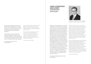 lieBe leSerinnen
                                                                               unD leSer!

                                                                                                    !




                                                                                                                                   Andrej Kupetz, Geschäftsführer, Rat für Formgebung
                                                                                                                                               ,          ,




gestalterisch in Lösungen umzusetzen. Denn                                     Design hat in den vergangenen Jahren an Bedeu-                                                  ,
Design eröffnet die Möglichkeit, von Anfang        ,                           tung gewonnen und wird nicht nur aus ästheti-
                                                   ,               -                                                                         ,
an kosten- und ressourcenschonend zu arbeiten                                  schen, sondern auch aus betriebswirtschaftlichen
                                                                                                                                                                                       ,
und dabei neue und kreative Wege für die                                       Gründen eingesetzt. 70 Prozent der deutschen
                                                               .                                                                         -                    . 70%
Außendarstellung eines Unternehmens zu                                         Markenunternehmen geben an, dass Design einen                     ,               ,
beschreiten.                                                                   großen Einfluss auf die Gesamtrendite ihres Un-                                                                                 .
                                                                           ,   ternehmens hat. Die Studie „Die Schönheit des                                                                           «
Zunehmend gilt es, über den ästhetischen                                       Mehrwertes“ liefert nun erstmals belastbare Zah-                                    »
„Mehrwert der Schönheit“ hinaus auch die                                       len für deutsche Unternehmen und macht deut-                                                ,                                       ,
betriebswirtschaftliche „Schönheit des Mehrwer-                                lich, dass gerade in einer Wirtschaftskrise Form-
                                                       .                                                                                                  ,
tes“ zu erkennen und nutzbar zu machen. Dafür                                  gebung helfen kann, die Position am Markt zu
                                                                       .                                                                                       .
bietet die vorliegende Studie einige Anregungen.                               behaupten. Besonders in verschärften Wettbe-
                                                           ,                   werbssituationen greifen Unternehmen vermehrt
Eine interessante Lektüre wünscht                                              auf Formgebung zurück, um sich von Konkurren-
Ihr Christian Köhler                                                           ten abzugrenzen. Gestaltung wird immer wichti-                                                                      .
                                                                               ger, um einen intuitiven Zugang zu komplexen                                                        ,
                                                                               technischen Funktionen der Produkte zu ermög-
                                                                                                                                                                       ,                   ,
                                                                               lichen, gerade wenn Innovationen immer schnel-
                                                                               ler zur Marktreife kommen. Design dient als                   .
                                                                               Vermittler zwischen höchster technischer Innova-
                                                                               tion und einer einfachen Bedienbarkeit des                                 ,                                                «
                                                                               Produktes – ein Mehrwert, mit dem sich deut-                      »,
                                                                               sche Unternehmen in einem globalen Markt                                                                        .
                                                                               positionieren können.
                                                                                                                                                      ,

                                                                               Ich wünsche viel Vergnügen bei der Lektüre!
                                                                               Ihr Andrej Kupetz
 