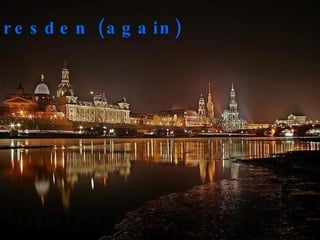 Dresden (again) 