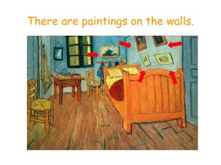 There are paintings on the walls.
 