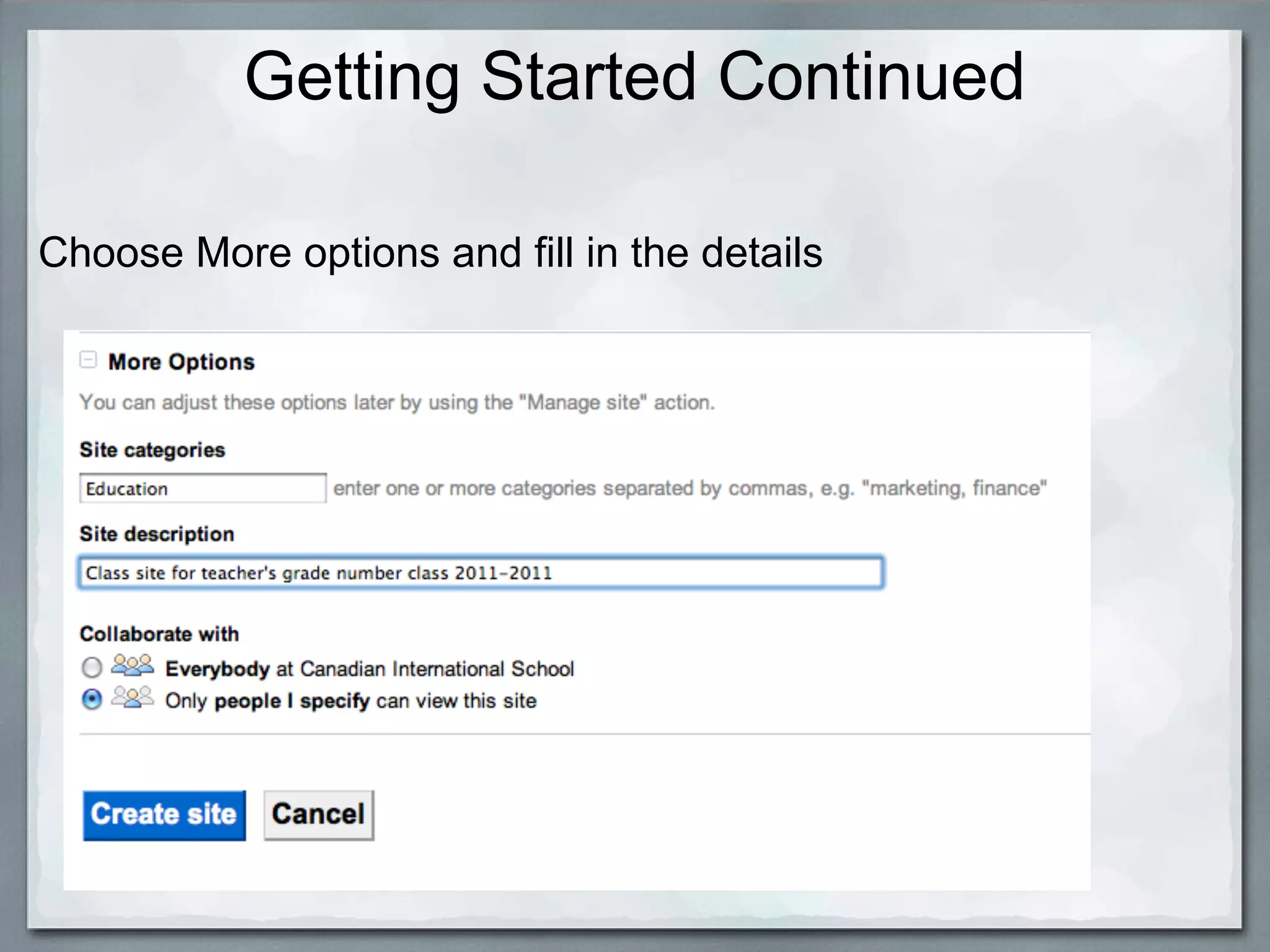 Getting Started Continued

Choose More options and fill in the details
 