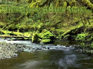 There are other way…