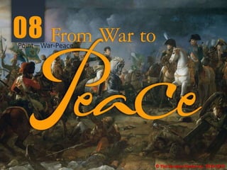 Point—War-Peace
© The Secretan Center Inc. 2018-2019
 