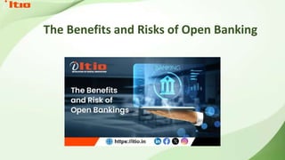 The Benefits and Risks of Open Banking
 
