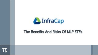 The Benefits And Risks Of MLP ETFs
 
