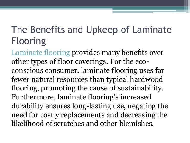 The Benefits and Upkeep of Laminate Flooring The Benefits and Upkeep of Laminate Flooring